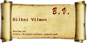 Bilkei Vilmos névjegykártya